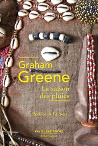 Graham Greene - La Saison des pluies