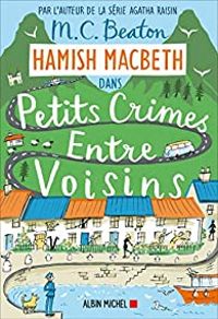 Couverture du livre Petits crimes entre voisins - Mc Beaton