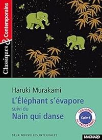 Haruki Murakami - L'éléphant s'évapore - Nain qui danse