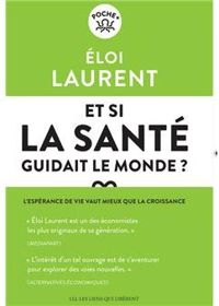 Loi Laurent - Et si la santé guidait le monde ?