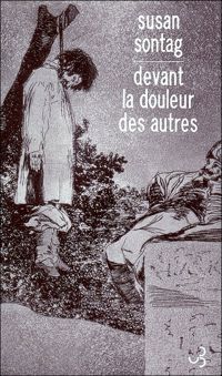 Susan Sontag - Devant la douleur des autres
