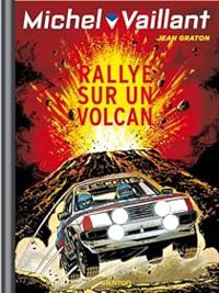 Jean Graton - Rallye sur un volcan