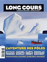 Sylvain Tesson - Michel Onfray - Douglas Kennedy - Tesson Sylvainkenne - Caryl Ferey - Long cours