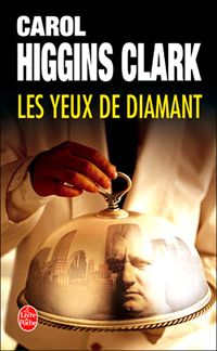 Carol Higgins Clark - Les Yeux de diamant