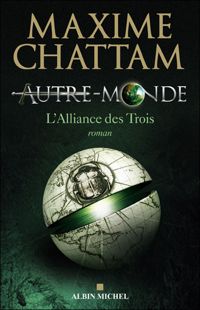 Maxime Chattam - L'alliance des Trois