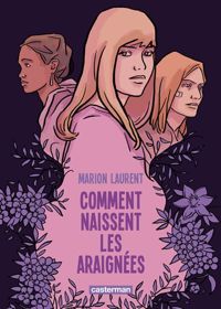 Marion Laurent - Comment naissent les araignées ?