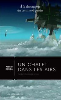 Albert Robida - Un chalet dans les airs