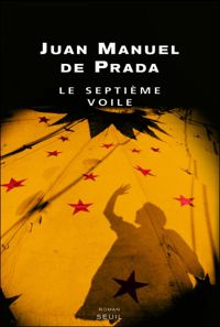 Juan Manuel De Prada - Le Septième Voile
