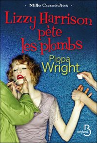 Pippa Wright - Lizzy Harrison pète les plombs