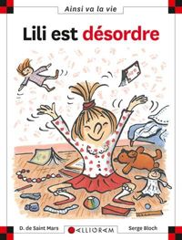 Dominique De Saint Mars - Serge Bloch - Lili est désordre