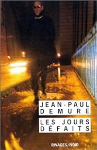 Jean Paul Demure - Les jours défaits