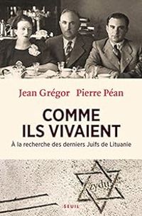 Jean Gregor - Pierre Pean - Comme ils vivaient