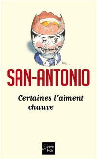 Couverture du livre Certaines l'aiment chauve - San Antonio - Frederic Dard