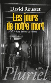 David Rousset - Les jours de notre mort