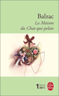 Honoré De Balzac - La maison du Chat-qui-pelote