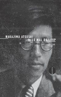 Nakajima Atsushi - Le mal du loup