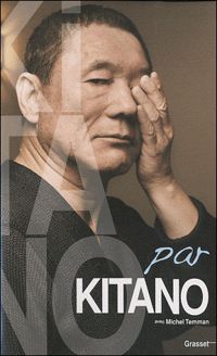 Takeshi Kitano - Michel Temman - Kitano par Kitano
