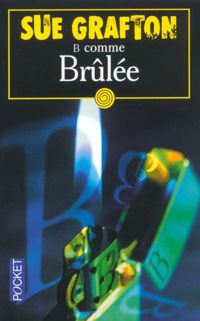 Sue Grafton - B comme brûlée