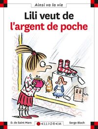 Dominique De Saint Mars - Serge Bloch - Lili veut de l'argent de poche