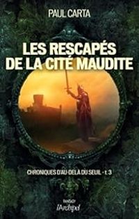 Paul Carta - Les rescapés de la cité maudite