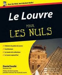 Daniel Soulie - Le Louvre pour les Nuls