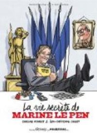 Caroline Fourest - Jean Christophe Chauzy - La vie secrète de Marine Le Pen