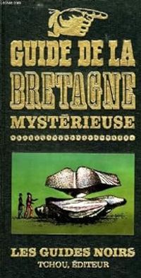 Claude Tchou - Guide de la Bretagne mystérieuse