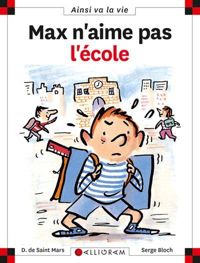 Dominique De Saint Mars - Serge Bloch - Max n'aime pas l'école