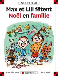 Dominique De Saint-mars - Serge Bloch - Max et Lili fêtent Noël en famille - tome 82 