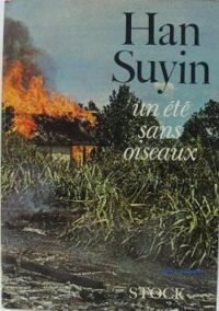 Han Suyin - Un été sans oiseaux