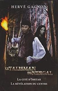 Herve Gagnon - Le talisman de Nergal - Intégrale