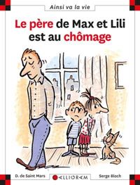 Dominique De Saint-mars - Serge Bloch - Le père de Max et Lili est au chômage