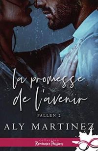 Aly Martinez - La promesse de l'avenir