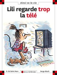 Dominique De Saint Mars - Serge Bloch - Lili regarde trop la télé