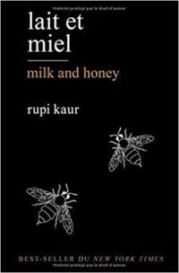 Rupi Kaur - Lait et miel