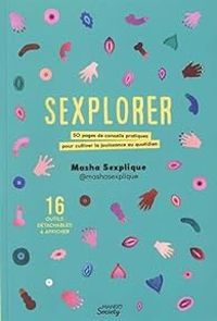 Masha Sexplique - Sexplorer