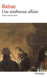 Honoré De Balzac - Une ténébreuse affaire