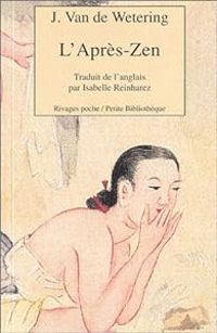 Janwillem Van De Wetering - L'Après-zen