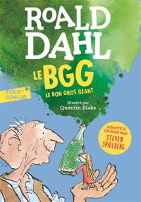 Roald Dahl - Quentin Blake(Illustrations) - Le Bon Gros Géant: Le BGG