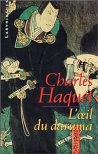 Charles Haquet - L'Oeil du Daruma
