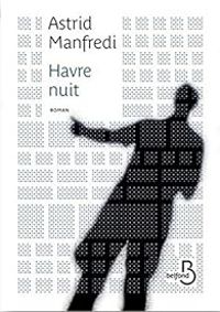 Astrid Manfredi - Havre nuit