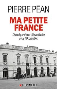 Pierre Pean - Ma petite France