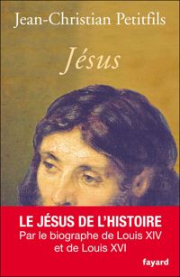 Jean-christian Petitfils - Jésus