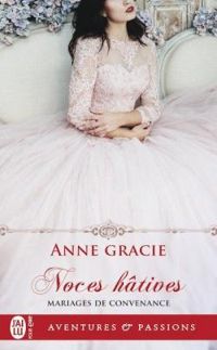 Anne Gracie - Noces hâtives