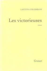 Couverture du livre Les victorieuses - Laetitia Colombani