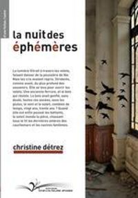 Christine Detrez - La nuit des éphémères