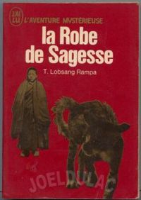 Tuesday Lobsang Rampa - La Robe de sagesse