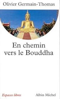 Olivier Germain Thomas - En chemin vers le Bouddah