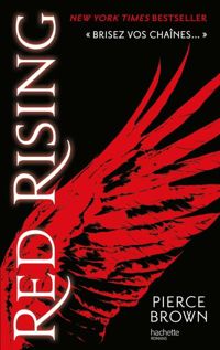 Pierce Brown - Red Rising - Livre 1 - Red Rising