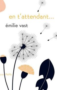 Emilie Vast - En t'attendant